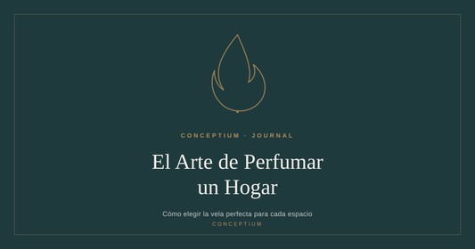 El Arte de Perfumar un Hogar: Cómo Elegir la Vela Perfecta para Cada Espacio